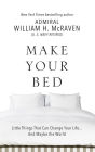 Make Your Bed: Little Things That Can Change Your Life...And Maybe the World