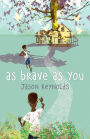 As Brave As You