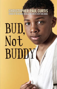 Title: Bud, Not Buddy, Author: Christopher Paul Curtis