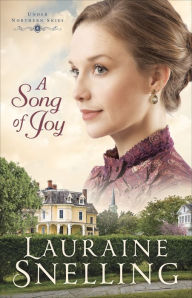 Title: A Song of Joy, Author: Lauraine Snelling