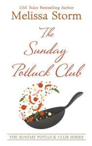 Title: The Sunday Potluck Club, Author: Melissa Storm