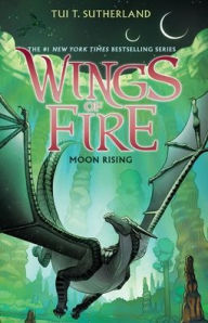 Title: Moon Rising (Wings of Fire Series #6), Author: Tui T. Sutherland