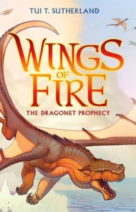 Title: The Dragonet Prophecy (Wings of Fire Series #1), Author: Tui T. Sutherland