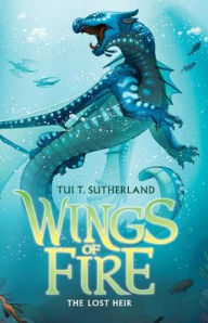 Title: The Lost Heir (Wings of Fire Series #2), Author: Tui T. Sutherland