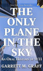 The Only Plane in the Sky: An Oral History of 9/11