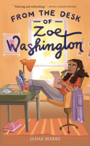 Title: From the Desk of Zoe Washington, Author: Janae Marks