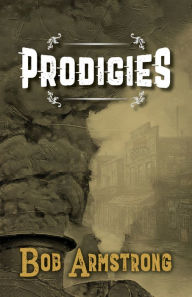 Title: Prodigies, Author: Bob Armstrong
