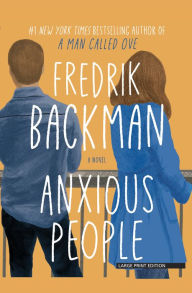 Title: Anxious People, Author: Fredrik Backman