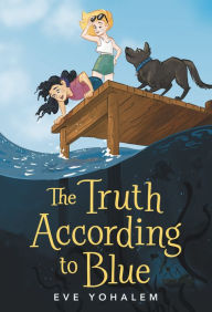 Title: The Truth According to Blue, Author: Eve Yohalem