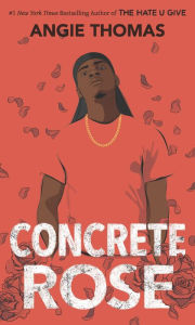 Title: Concrete Rose, Author: Angie Thomas