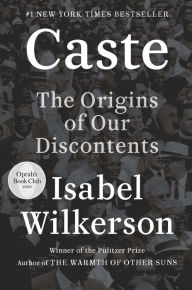 Title: Caste: The Origins of Our Discontents, Author: Isabel  Wilkerson