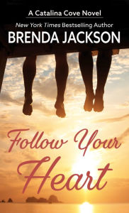Title: Follow Your Heart, Author: Brenda Jackson