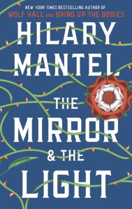 Title: The Mirror & the Light, Author: Hilary Mantel