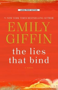 Title: The Lies That Bind, Author: Emily Giffin