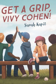 Title: Get a Grip, Vivy Cohen!, Author: Sarah Kapit