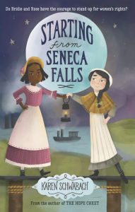 Title: Starting from Seneca Falls, Author: Karen Schwabach