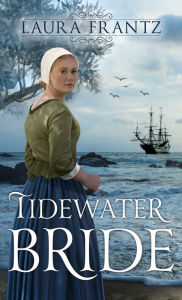 Title: Tidewater Bride, Author: Laura Frantz