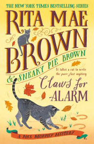 Title: Claws for Alarm (Mrs. Murphy Mystery #30), Author: Rita Mae Brown