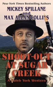 Title: Shoot-Out at Sugar Creek, Author: Mickey Spillane