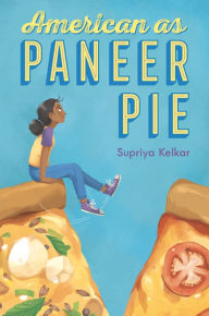 Title: American as Paneer Pie, Author: Supriya Kelkar