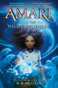 Title: Amari and the Night Brothers, Author: B. B. Alston