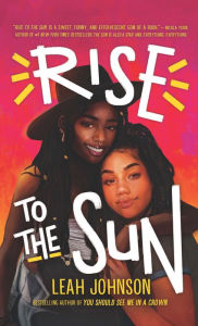 Title: Rise to the Sun, Author: Leah Johnson