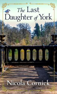 Title: The Last Daughter of York, Author: Nicola Cornick