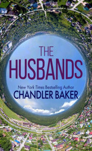 Title: The Husbands, Author: Chandler Baker