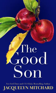 Title: The Good Son, Author: Jacquelyn Mitchard