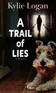 Title: A Trail of Lies: A Mystery, Author: Kylie Logan