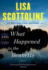 Title: What Happened to the Bennetts, Author: Lisa Scottoline