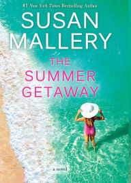 Title: The Summer Getaway, Author: Susan Mallery
