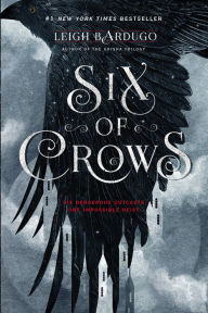 Title: Six of Crows (Six of Crows Series #1), Author: Leigh Bardugo