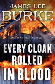 Title: Every Cloak Rolled in Blood (Holland Family Series), Author: James Lee Burke