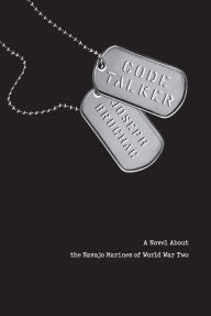 Title: Code Talker: A Novel about the Navajo Marines of World War Two, Author: Joseph Bruchac