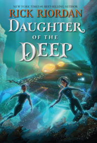 Title: Daughter of the Deep, Author: Rick Riordan