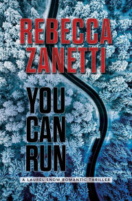 Title: You Can Run, Author: Rebecca Zanetti