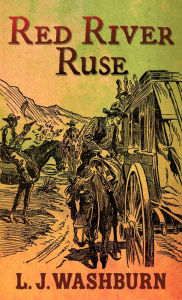 Title: Red River Ruse, Author: L. J. Washburn