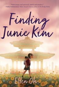 Title: Finding Junie Kim, Author: Ellen Oh