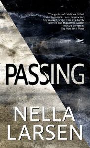 Title: Passing, Author: Nella Larsen