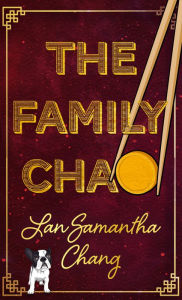 Title: The Family Chao, Author: Lan Samantha Chang