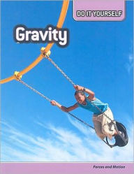 Gravity: Forces and Motion