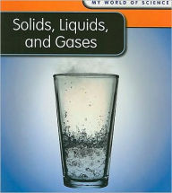 Solids, Liquids, and Gases