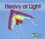 Heavy or Light