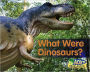 What Were Dinosaurs?