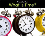 Title: What is Time?, Author: Tracey Steffora