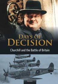 Churchill and the Battle of Britain (Days of Decision Series)
