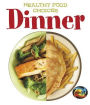 Dinner: Healthy Food Choices