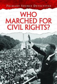 Title: Who Marched for Civil Rights?, Author: Richard Spilsbury