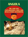 Angola Oil And Gas Exploration Laws And Regulation Handbook